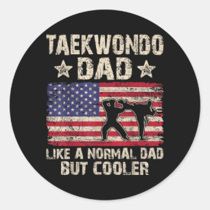 Taekwondo-Vater wie ein normaler Vater, aber coole Runder Aufkleber