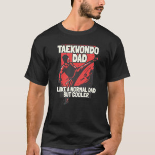 Taekwondo-Vater wie ein normaler Vater, aber coole T-Shirt