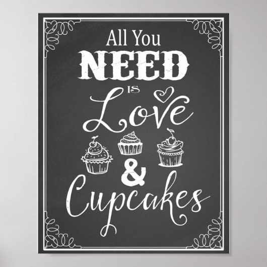 Tafel "Alles, was Sie brauchen, ist Liebe & Cupcak Poster (Vorne)