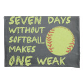 Tafel sieben Tage ohne Softball Kissenbezug (Vorderseite)
