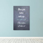 Tafelschild mit Spaß - Mit zunehmendem Alter besse Leinwanddruck (Insitu (Holzboden))