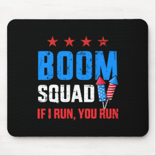 Tag 4. Juli Boom Squad, wenn ich dich führe Mousepad