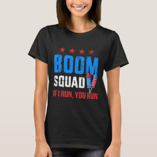 Tag 4. Juli Boom Squad, wenn ich dich führe T-Shirt