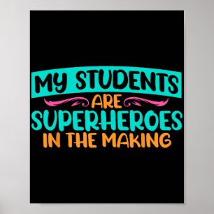 Tag, an dem meine Schüler Superhelden-Lehrer sind Poster