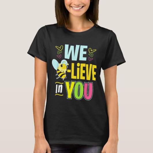 Tag Bee Testing Shirts für Frauen Lehrerin glauben (Vorderseite)