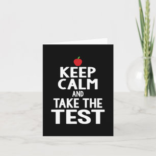 Tag Behalte Ruhe und Amp; die Test-Prüfung Funny T Karte