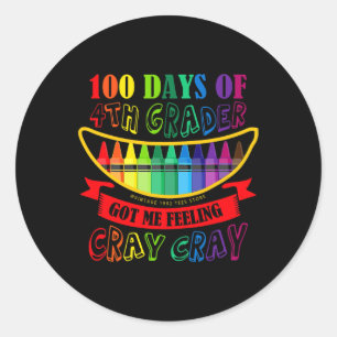 Tag der 4. Klasse Got mir Gefühl Cray Cray Lehrer Runder Aufkleber