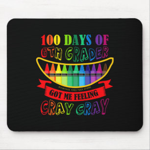 Tag der 6. Klasse Got mir Gefühl Cray Cray Lehrer Mousepad