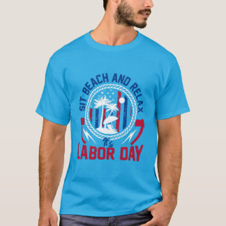 Tag der Arbeit - Sitzen, Strand und Entspannen ist T-Shirt