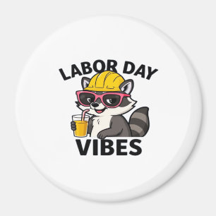 Tag der Arbeit Vibes! Glücklicher Arbeitstag! Klas Magnet