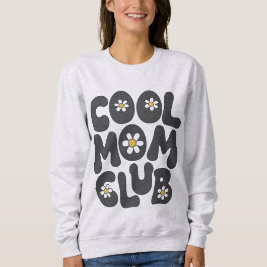 Tag der coolen Mama Club-Mutter Sweatshirt (Vorderseite)