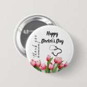 Tag der eleganten Tulip- und Stethoskop-Ärzte Button (Vorne & Hinten)