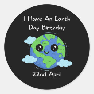 Tag der Erde ist mein Geburtstag Pro Umwelt Party Runder Aufkleber