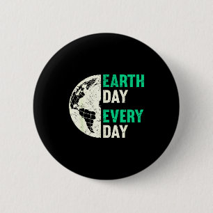 Tag der Erde jeden Tag bedrückender Globus Umwelt  Button