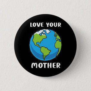 Tag der Erde Jeden Tag Liebe Ihre Mutter Planet En Button