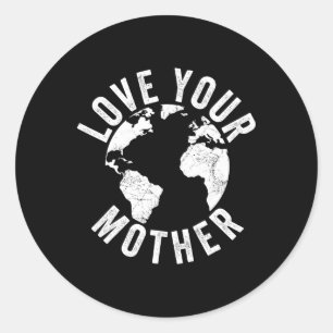 Tag der Erde Jeden Tag Liebe Ihre Mutter Planet En Runder Aufkleber