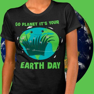 Tag der Erde: Planet Es ist dein Tag der Erde T-Shirt