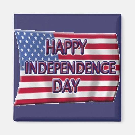 Tag der glücklichen Unabhängigkeit Magnet (Vorne)