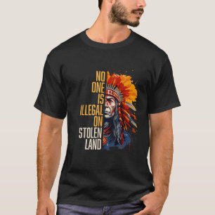 Tag der indigenen Völker Niemand ist illegal auf g T-Shirt