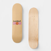 Tag der Mama Basketball Skateboard (Vorderseite)