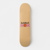 Tag der Mama Basketball Skateboard (Vorne)
