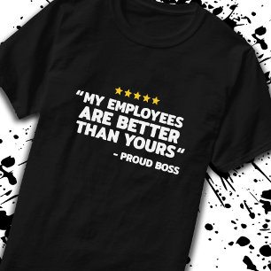 Tag der Mitarbeiterbewertung - Funny Boss's Day-Ge T-Shirt