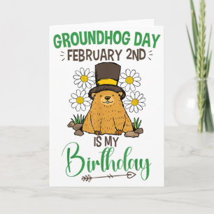 Tag der Murmeltier Februar 2. ist mein Geburtstag Karte