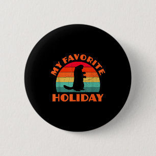 Tag der Murmeltier mein Lieblings-Feiertag Retro  Button