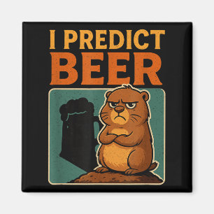 Tag der Murmeltiere Ich sage Bier vor Grumpy Murme Magnet