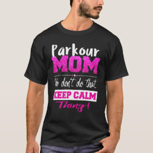 Tag der Parkour Mama Mütter T-Shirt