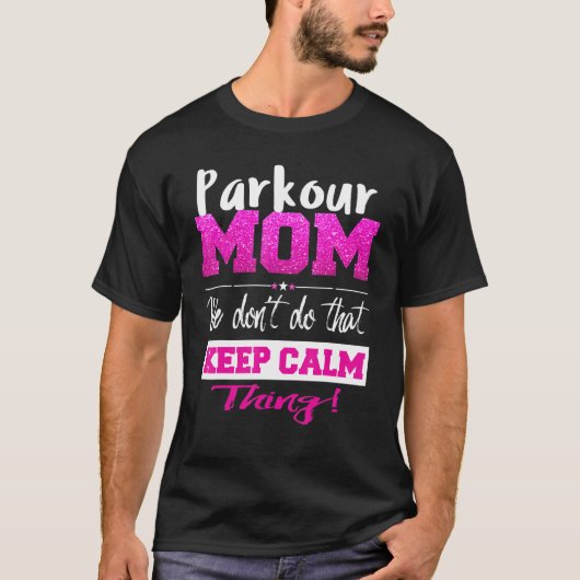 Tag der Parkour Mama Mütter T-Shirt (Vorderseite)