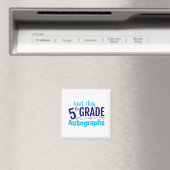 Tag der Schule Autogramm 5. Klasse Student Magnet (In Situ (Geschirrspüler))