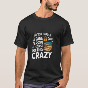 Tag des Lehrers Ich bin Lehrer, natürlich bin ich  T-Shirt