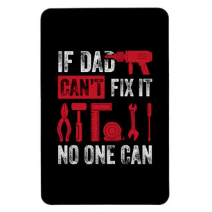 Tag des Vaters, an dem Vater nicht reparieren kann Magnet