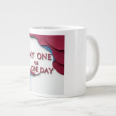 Tag Eins oder Ein Tag Jumbo-Tasse (Vorderseite Rechts)