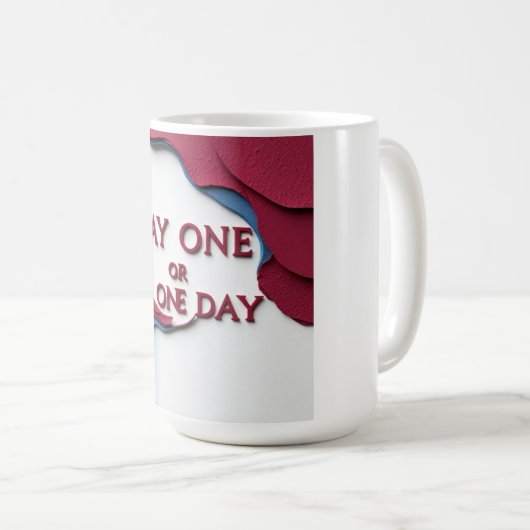 Tag Eins oder Ein Tag Kaffeetasse (VorderseiteRechts)