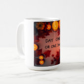 Tag Eins oder Eines Tages Kaffeetasse (Vorderseite Links)