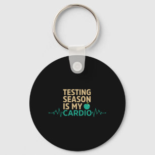 Tag für Lehrer Testsaison ist mein Cardio-Test Schlüsselanhänger