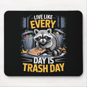 Tag ist Müll Tag Waschbär Liebhaber zertrümmerte W Mousepad