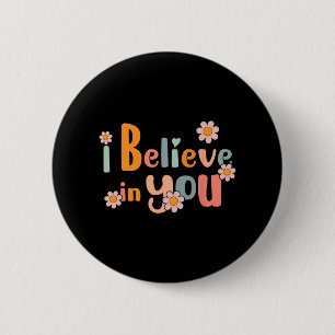 Tag Motivierend Lehrer Groovy Ich glaube an Sie Button