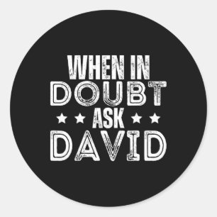 Tag Name David, wenn in Doubt Gefragt David Runder Aufkleber