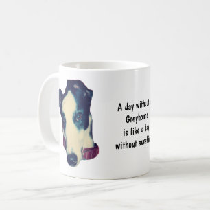 Tag ohne einen süßen Greyhound Kaffeetasse