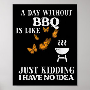 Tag ohne Grillen Keine Idee Funny Barbecue Grill F Poster