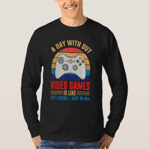 Tag ohne Videospiele Gamer Joke Joystick Lässig T-Shirt