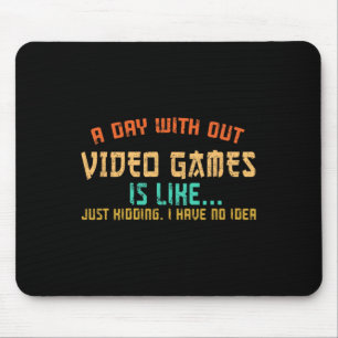 Tag ohne Videospiele Lustiger Gamer Gaming Jungen  Mousepad