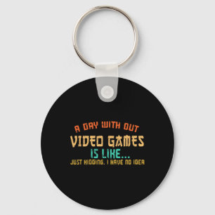 Tag ohne Videospiele Lustiger Gamer Gaming Jungen Schlüsselanhänger