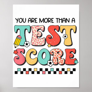 Tag Sie sind mehr als ein Test-Score-Lehrer-Test Poster