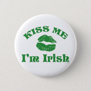Tag St. Pattys küssen mich, den ich irisch bin Button