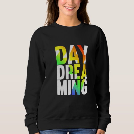 Tag Träumen 247 1 Sweatshirt (Vorderseite)