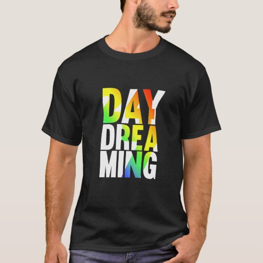 Tag Träumen 247 1 T-Shirt (Vorderseite)